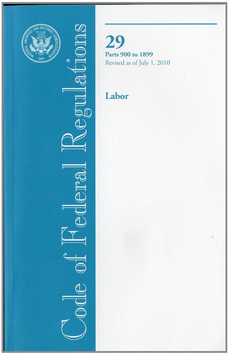 Code of Federal Regulations, Title 29, Labor, Pt. 9001899, Revised as