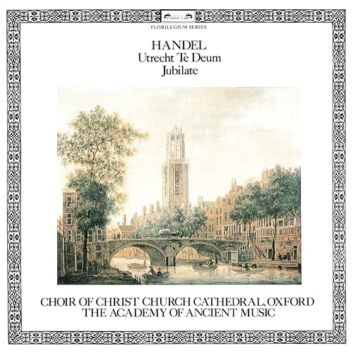 Handel "Utrecht" Te Deum, HWV 278 When thou took'st upon thee