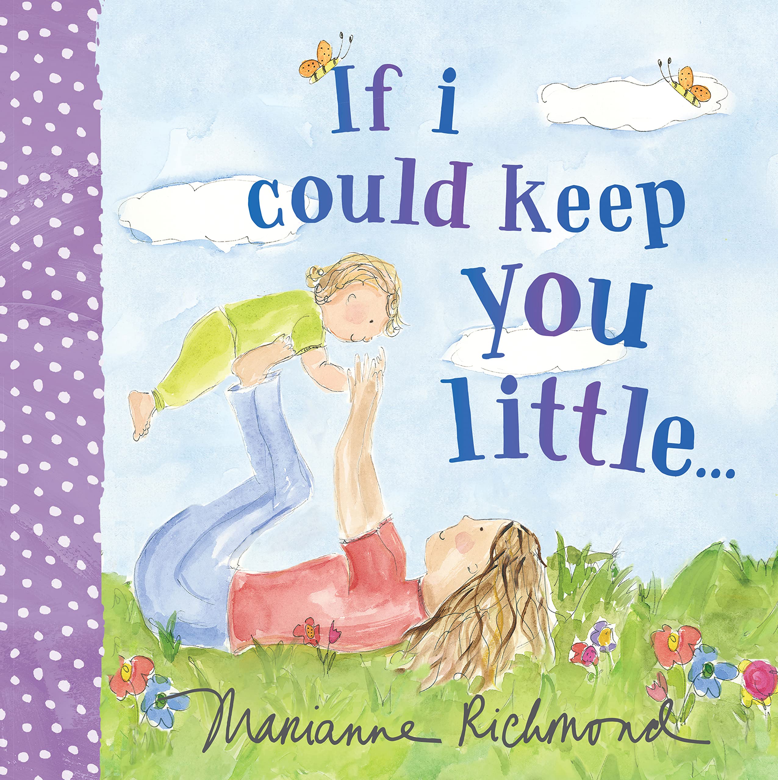 Cover of If I Could Keep You Little...