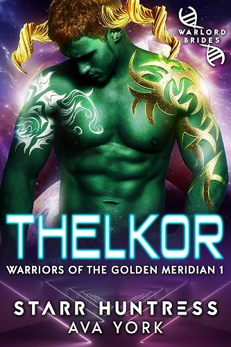 Thelkor: Warlord Brides (Warriors of the Golden Meridian Book 1) (English Edition)