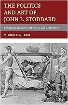 The Politics and Art of John L. Stoddard: Reframing Authority, Otherness, and Authenticity