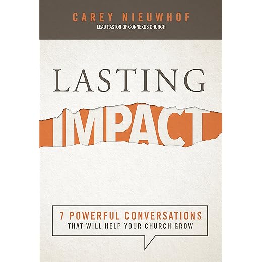 Lasting Impact: 7 Powerful Conversations That Will Help Your Church Grow