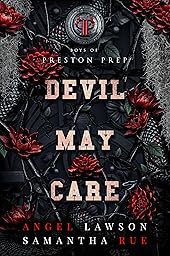 Devil May Care: Enemies-to-Lovers-Bully Romance: Boys of Preston Prep