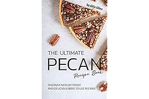 The Ultimate Pecan Recipe Book