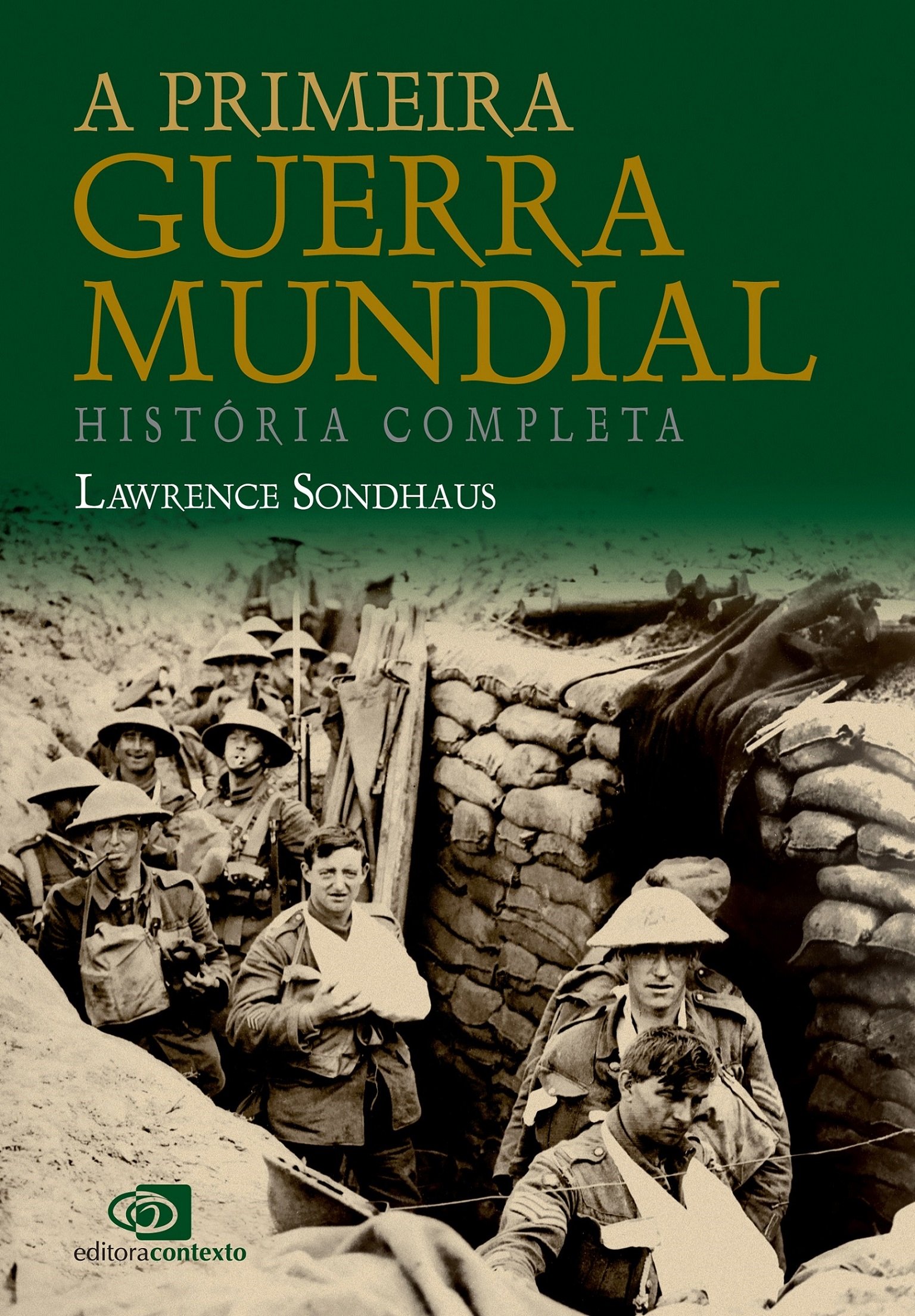 A Primeira guerra mundial: história completa (Portuguese Edition)