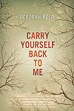 Carry Yourself Back to Me