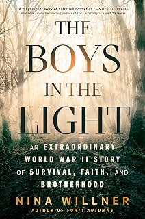 The Boys in the Light: Gripping WWII True Story of Auschwitz Survival & US Tankers' Liberation by Nina Willner