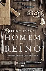 Homem do Reino: O destino de todo homem, o sonho de toda mulher