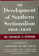 Development of Southern Sectionalism, 1819-1848 (A History of the South)