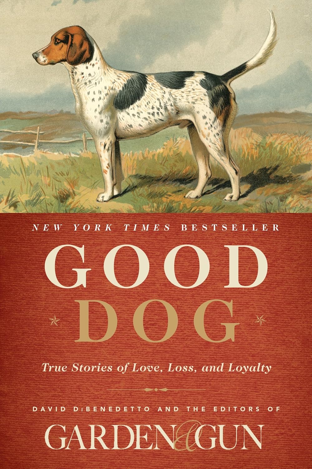 Good Dog: True Stories of Love, Loss, and Loyalty:... 4 Good Dog: True Stories of Love, Loss, and Loyalty:...