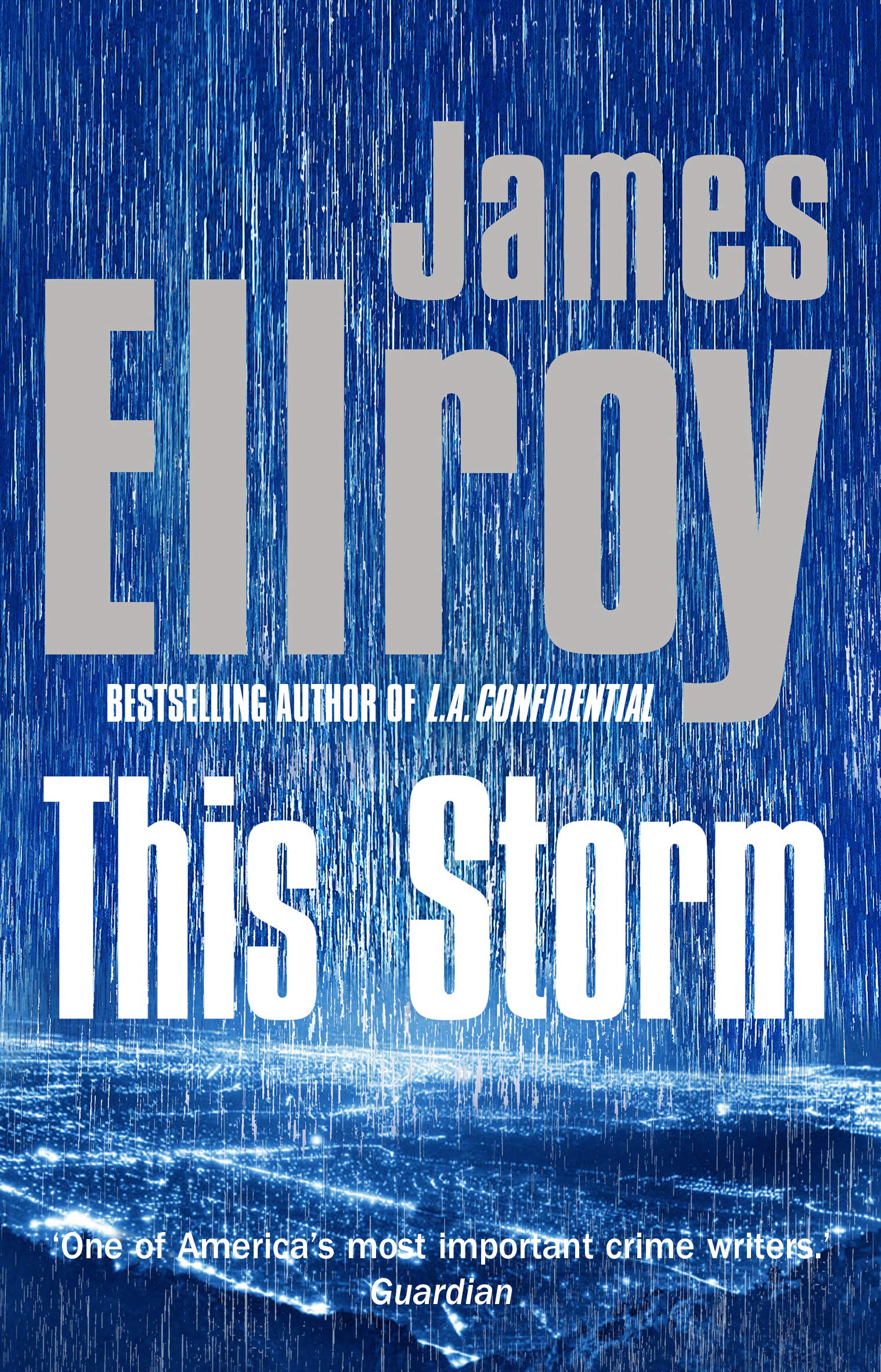 This Storm: James Ellroy