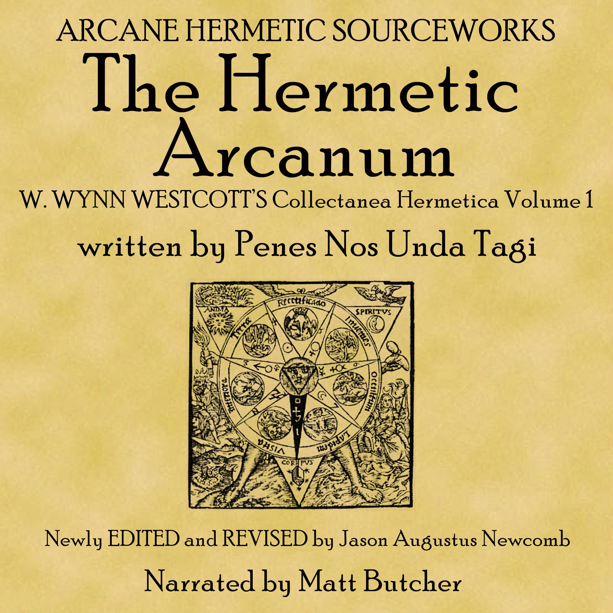 The Hermetic Arcanum W. Wynn Westcott's Collectanea Hermetica Volume 1