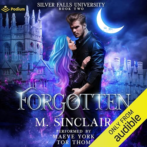 Forgotten: Silver Falls University, Book 2