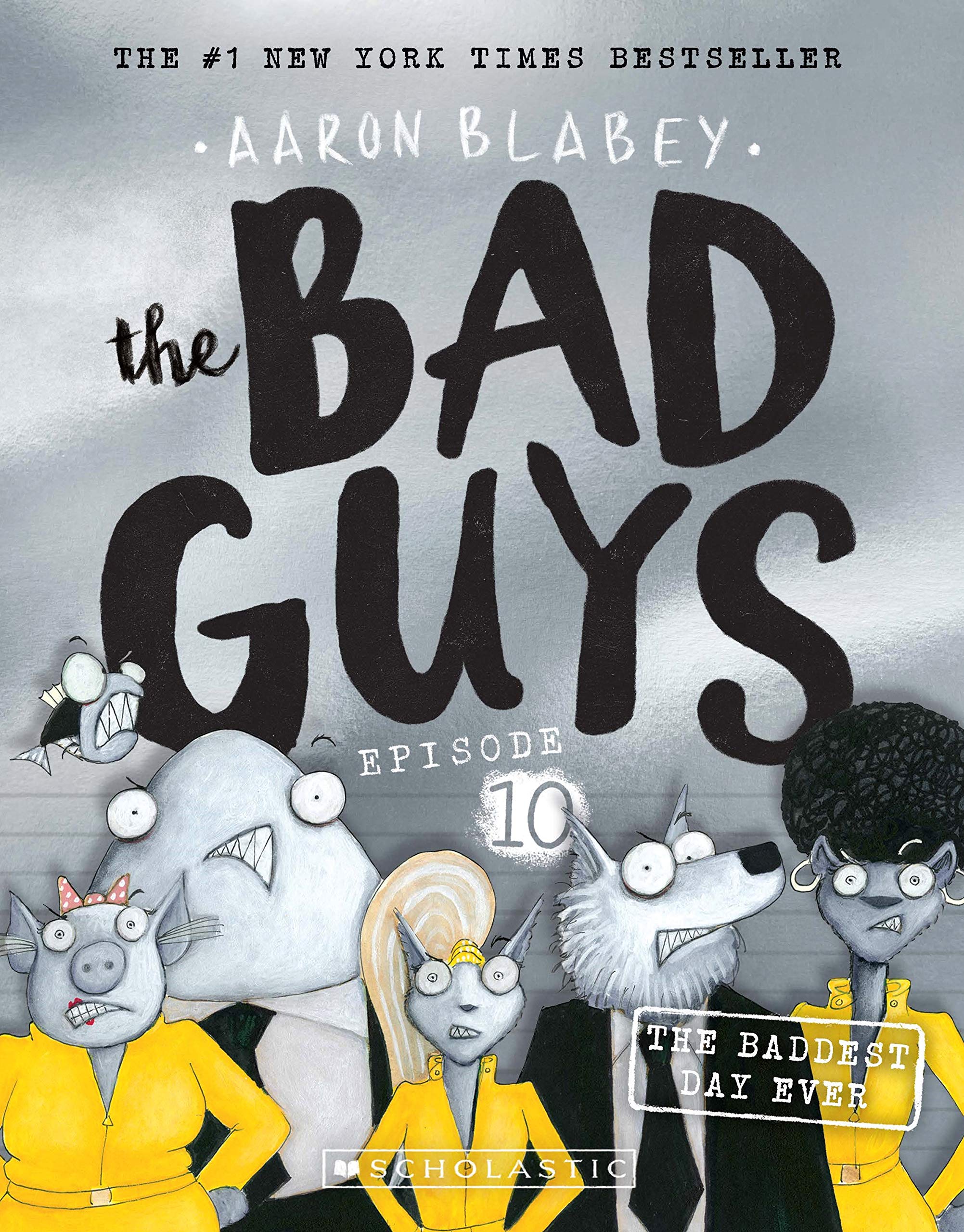 The Bad Guys Episode 10 [Paperback]