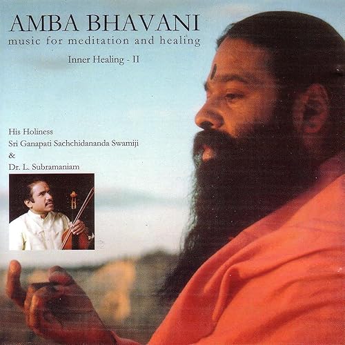 Amba Bhavani Inner Healing Ii By Sri Ganapathy Sachchidananda Swamiji On Amazon Music Amazon Com amazon com