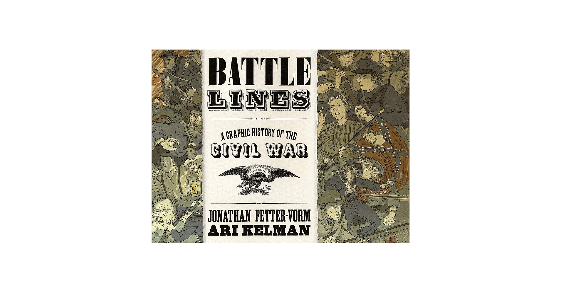 Battle Lines: A Graphic History of the Civil War: Fetter