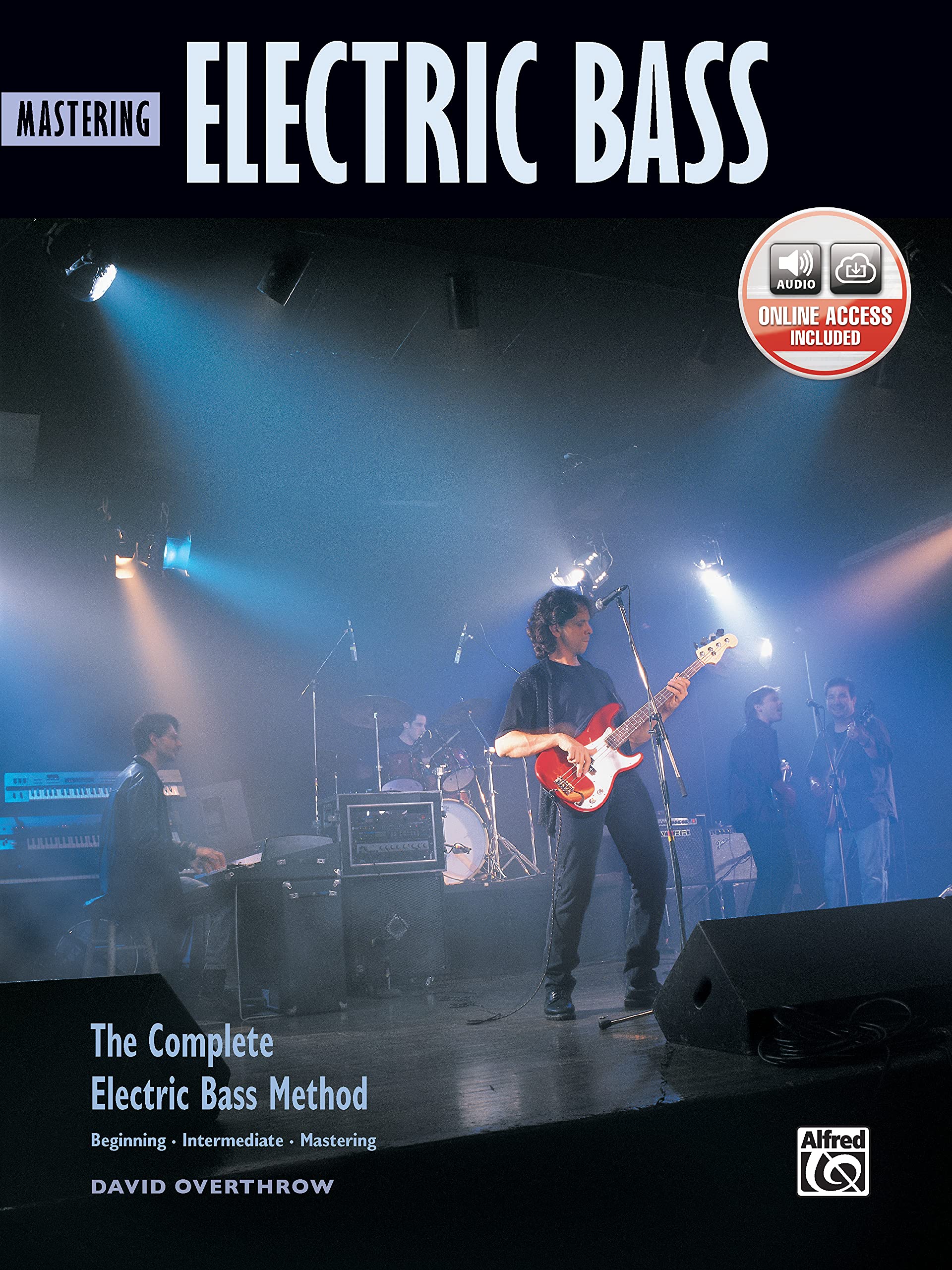 Complete Electric Bass Method: Mastering Electric Bass, Book & Online Audio (Complete Method)