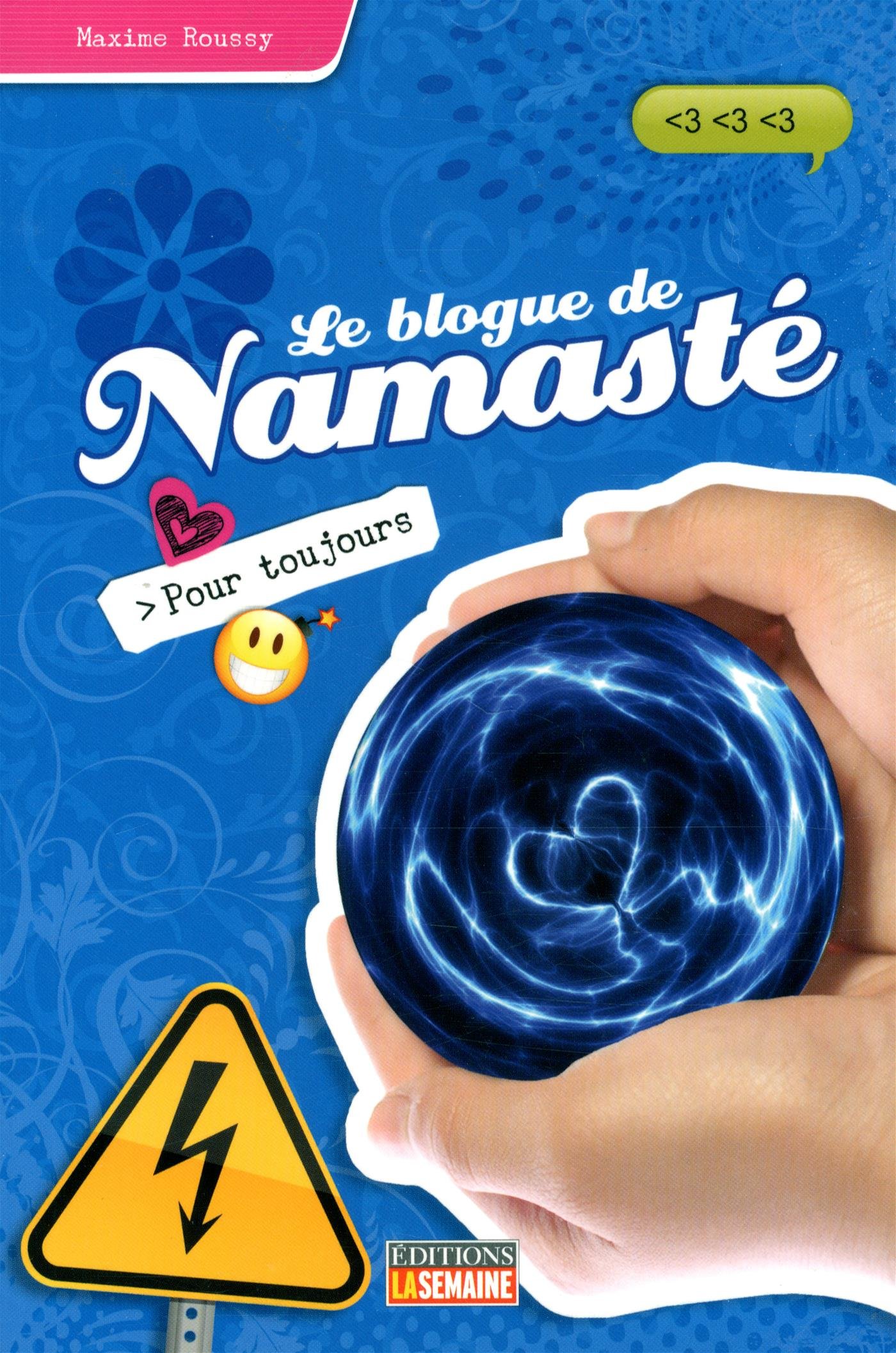 Le blogue de Namasté - Tome 8: Pour toujours [Paperback] Roussy, Maxime