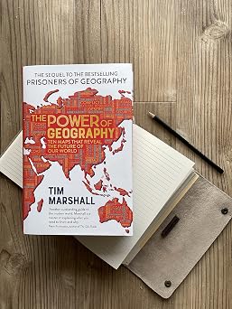 The Power of Geography: Ten Maps That Reveal the Future of Our World - The Much-Anticipated Sequel to the Global Bestseller Prisoners of Geography