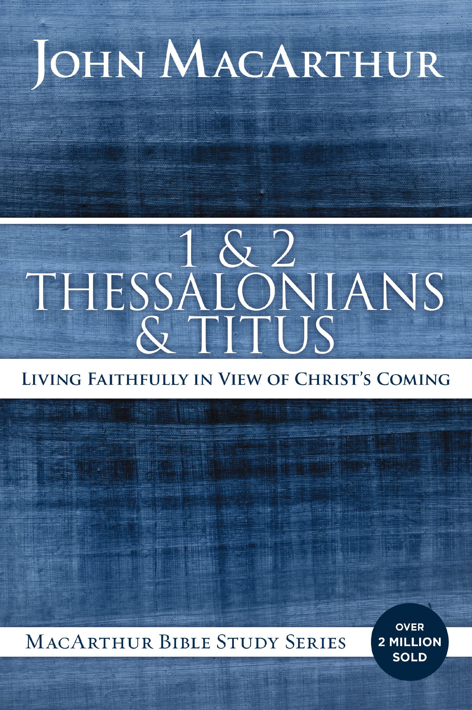 1 and 2 Thessalonians and Titus by John F. MacArthur - 9780718035136