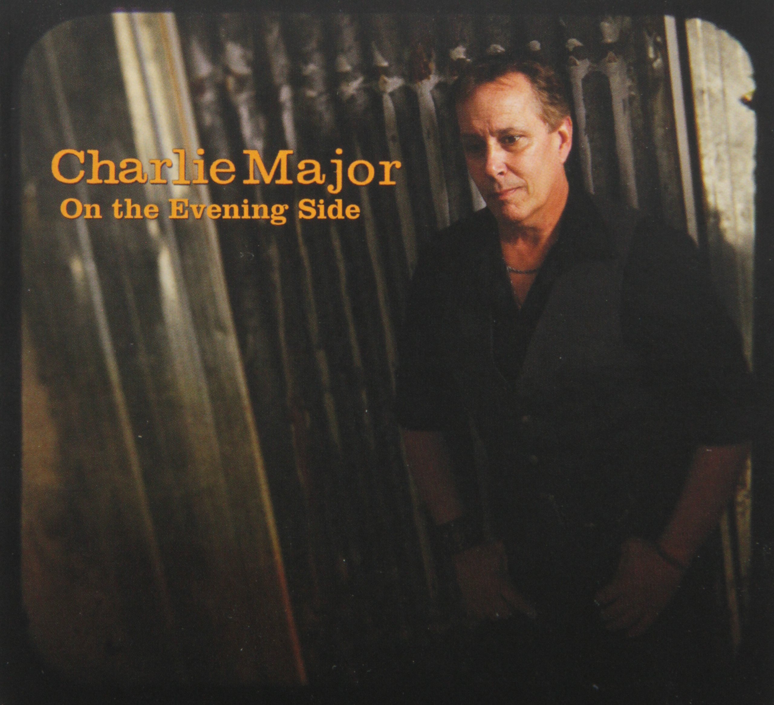 On The Evening Side [Audio CD] Major, Charlie