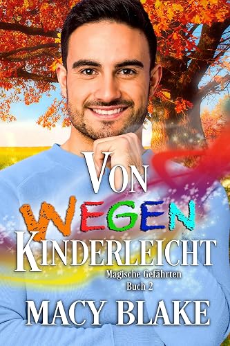 Von wegen kinderleicht: Magische Gefährten