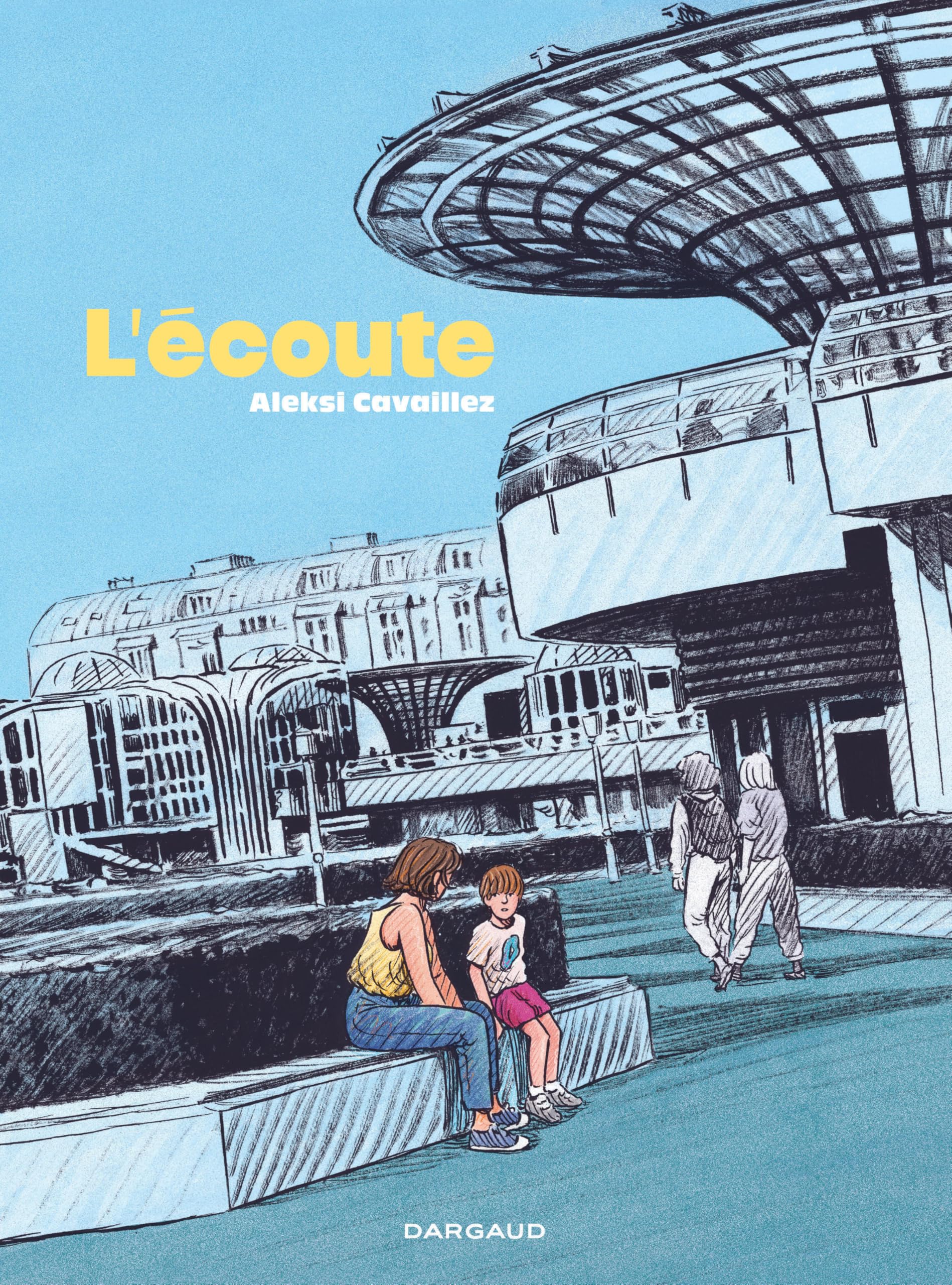 L'écoute - Aleksi Cavaillez - Dargaud - cartonné - Bande dessinée
