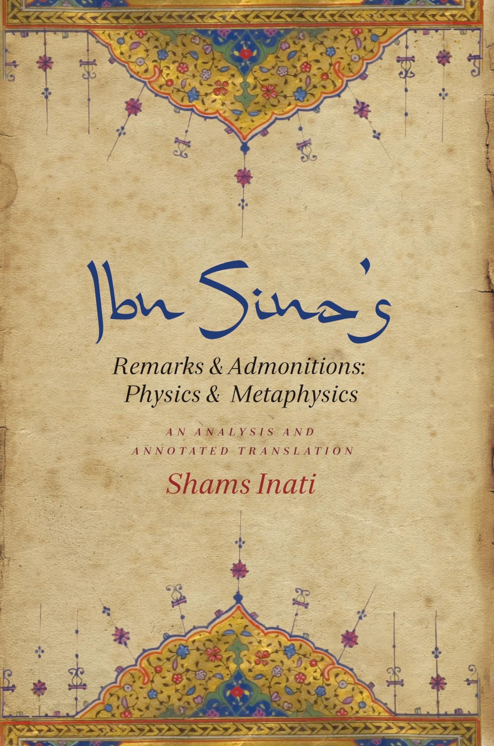 IBN Sina's Remarks and Admonitions: Physics and Metaphysics: An Analysis and Annotated Translation