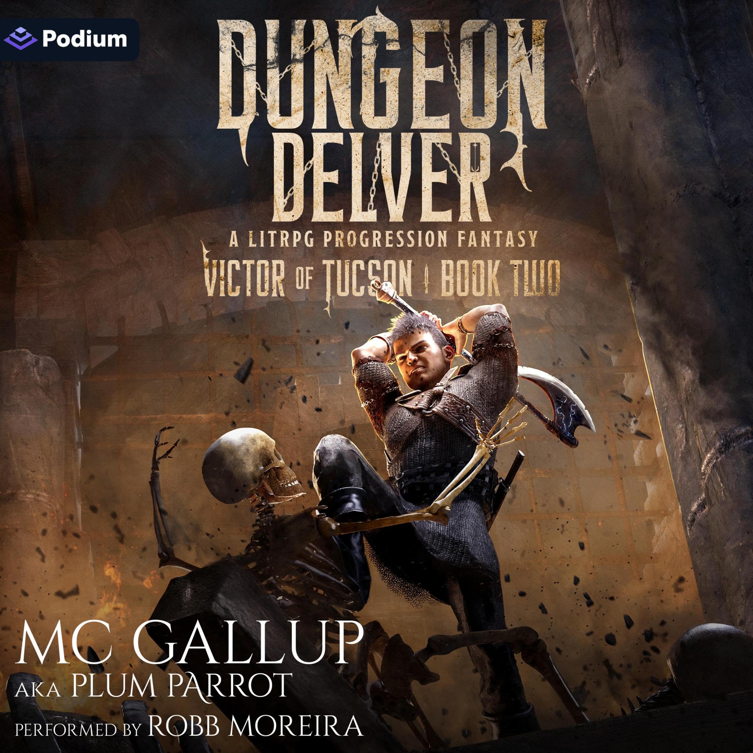 Dungeon Delver: A LitRPG Progression Fantasy: Victor of Tucson, Book 2