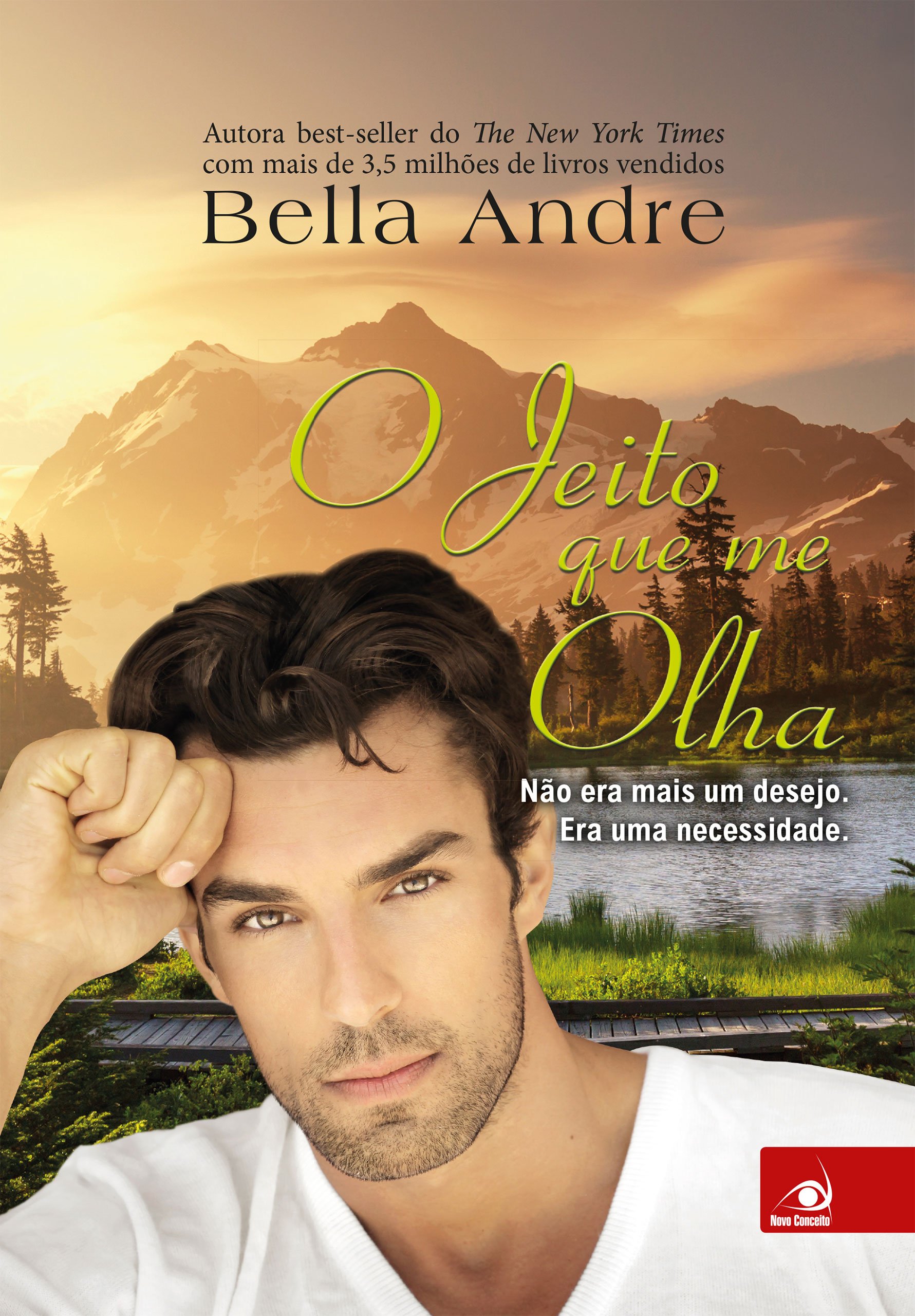 O jeito que me olha (Bella Andre Livro 10) (Portuguese Edition)