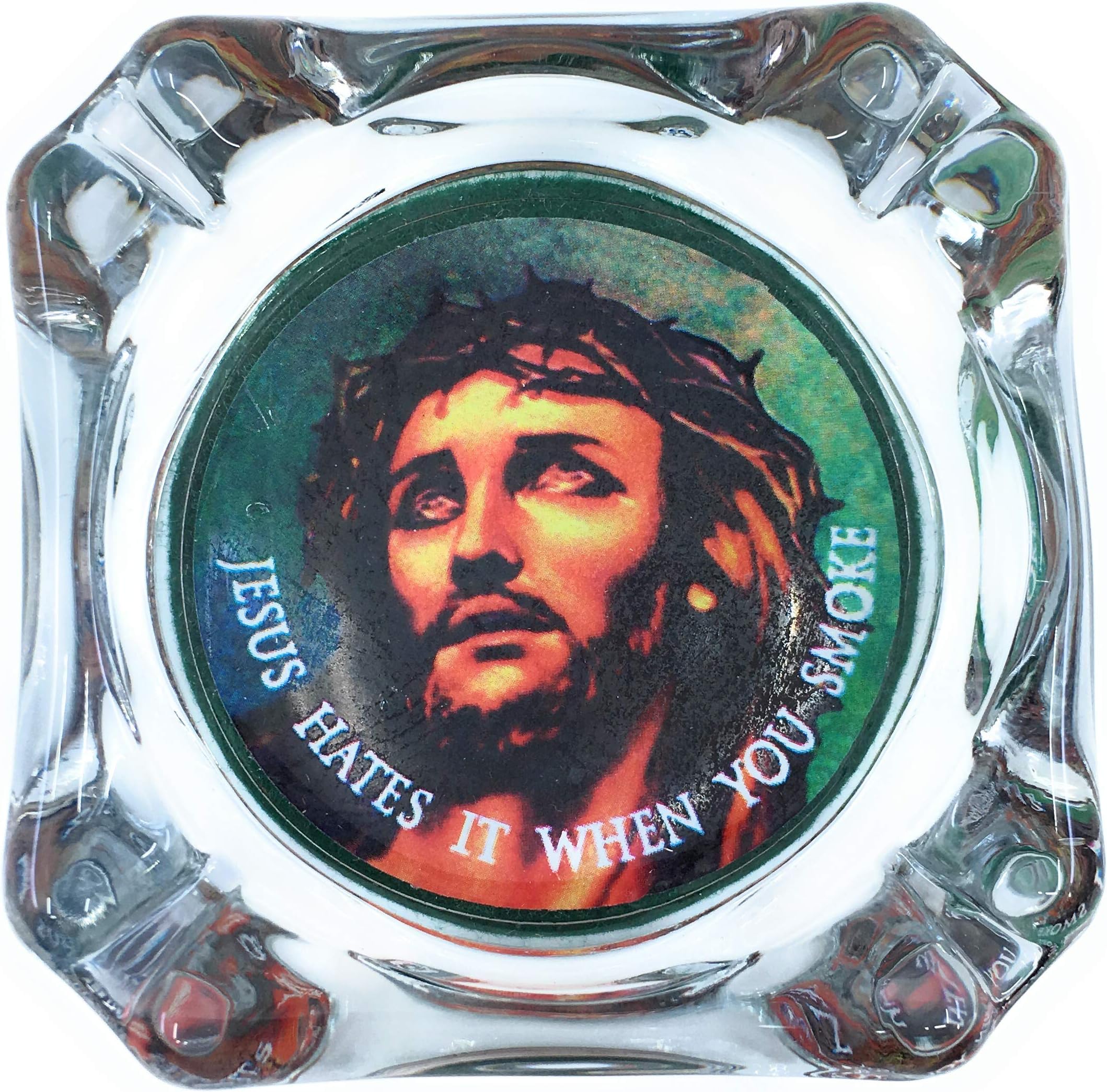 JESUS HATES IT WHEN YOU SMOKE Ashtray, Glass, Standard Ashtray Size 3.75 x 3.75 inches