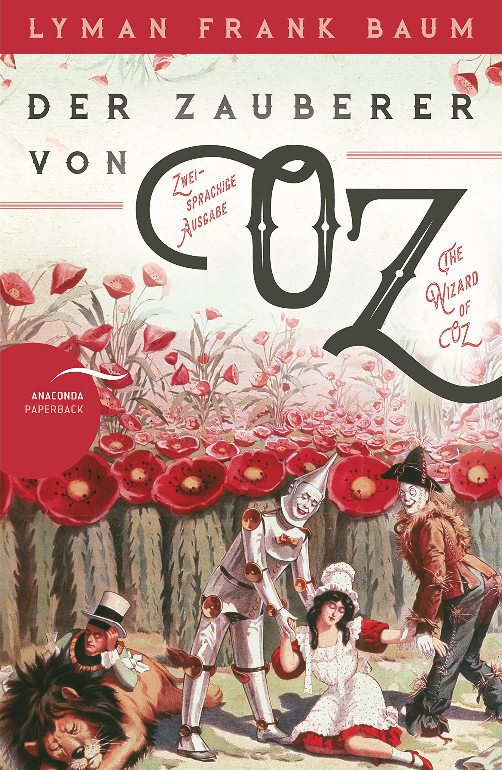 Der Zauberer von Oz / The Wizard of Oz: Zweisprachige Ausgabe (deutsch/englisch) des amerikanischen Klassikers - Übersetzt von Felix Mayer