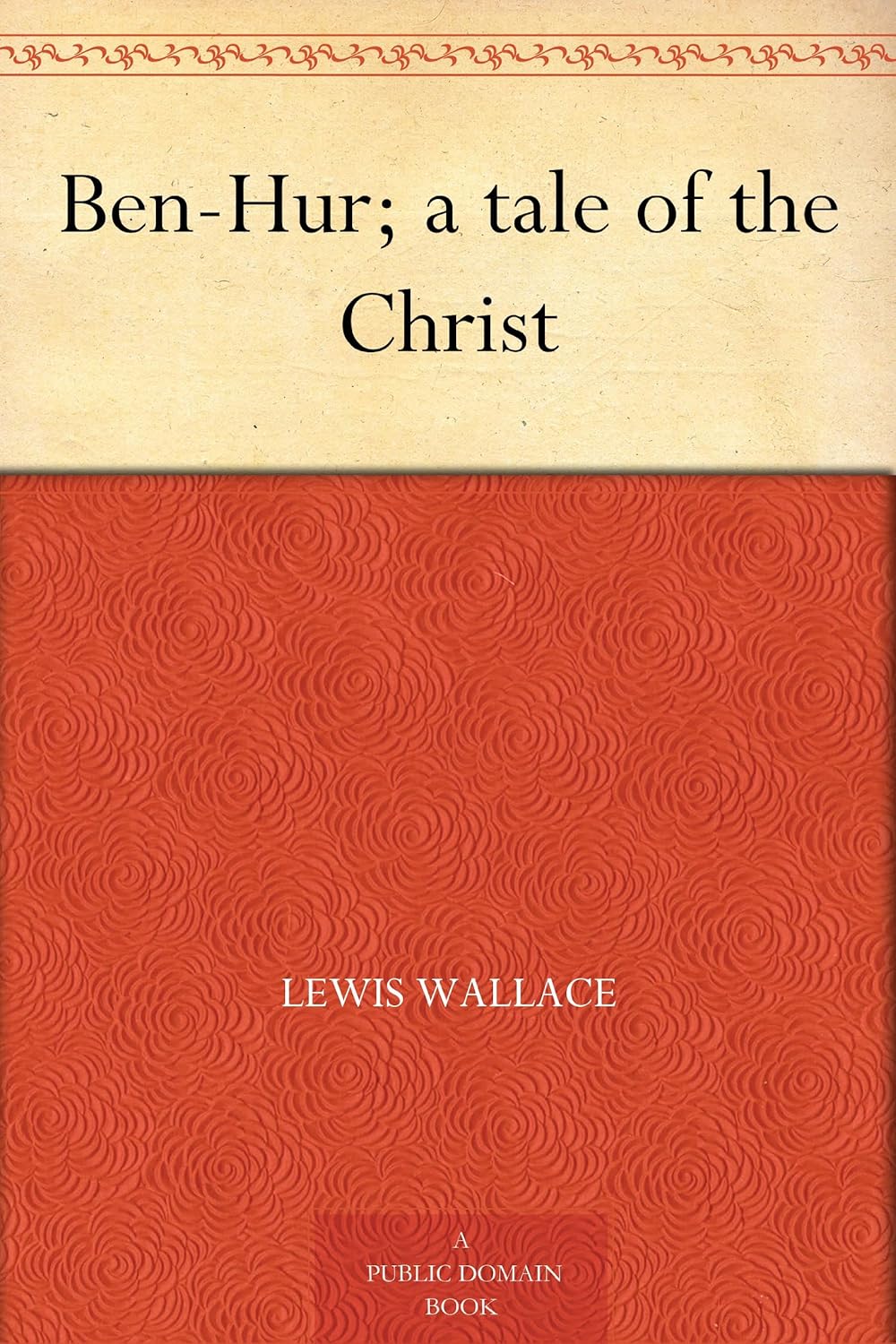 Ben-Hur; a tale of the Christ      Kindle Edition