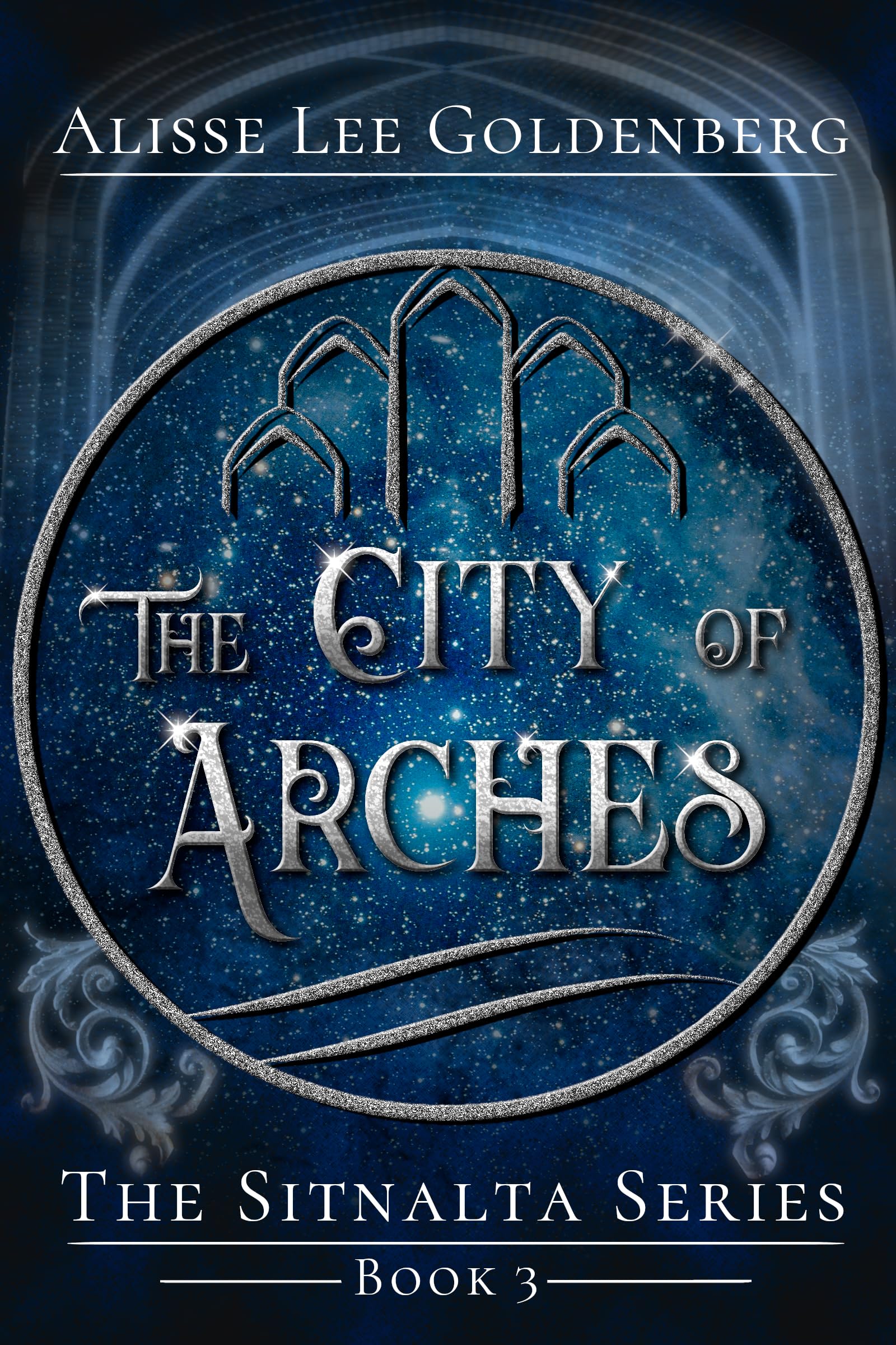 The City of Arches (The Sitnalta Series Book 3)