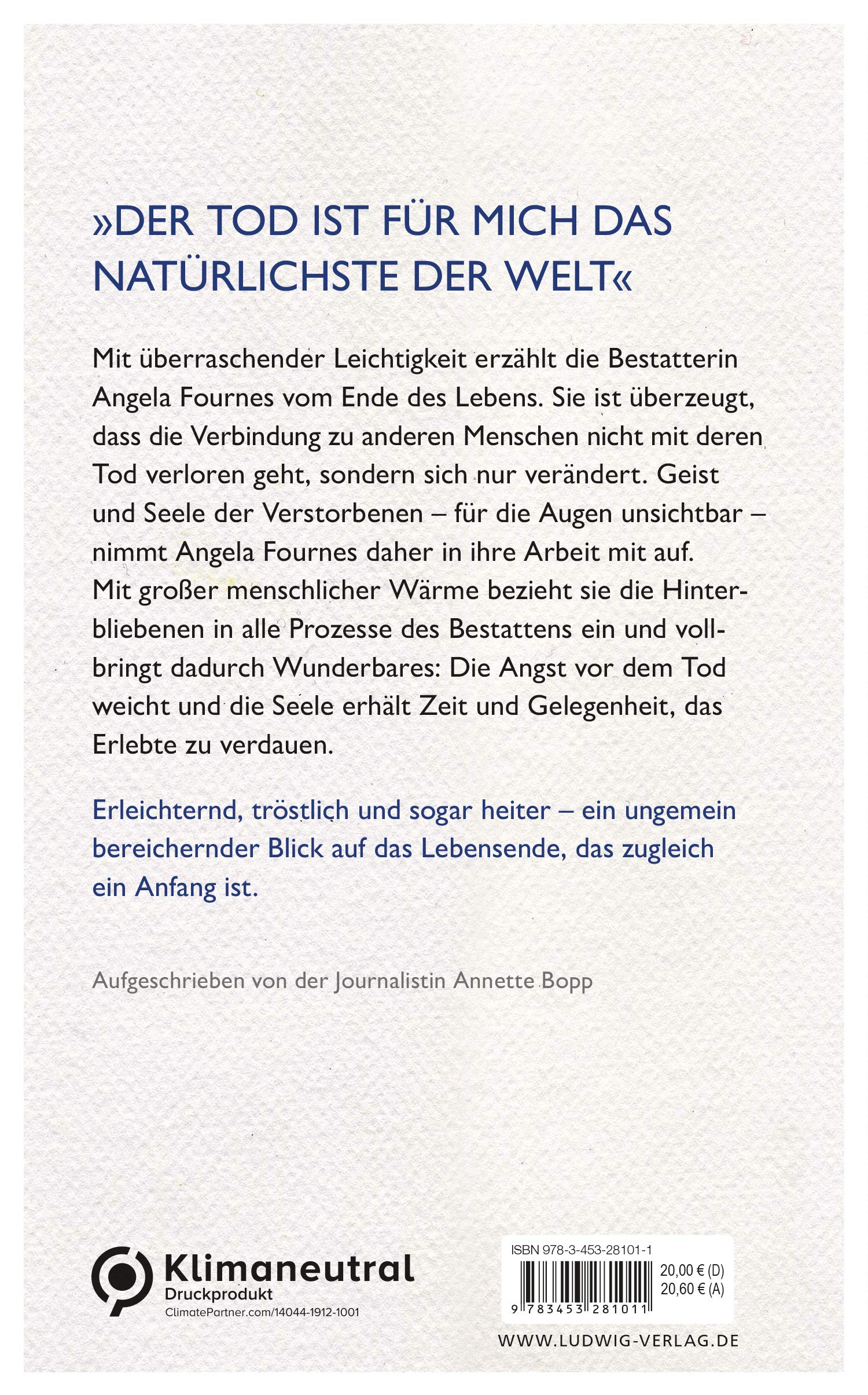 Den Tod muss man leben: Eine Bestatterin hilft: denen, die gehen, und denen, die bleiben