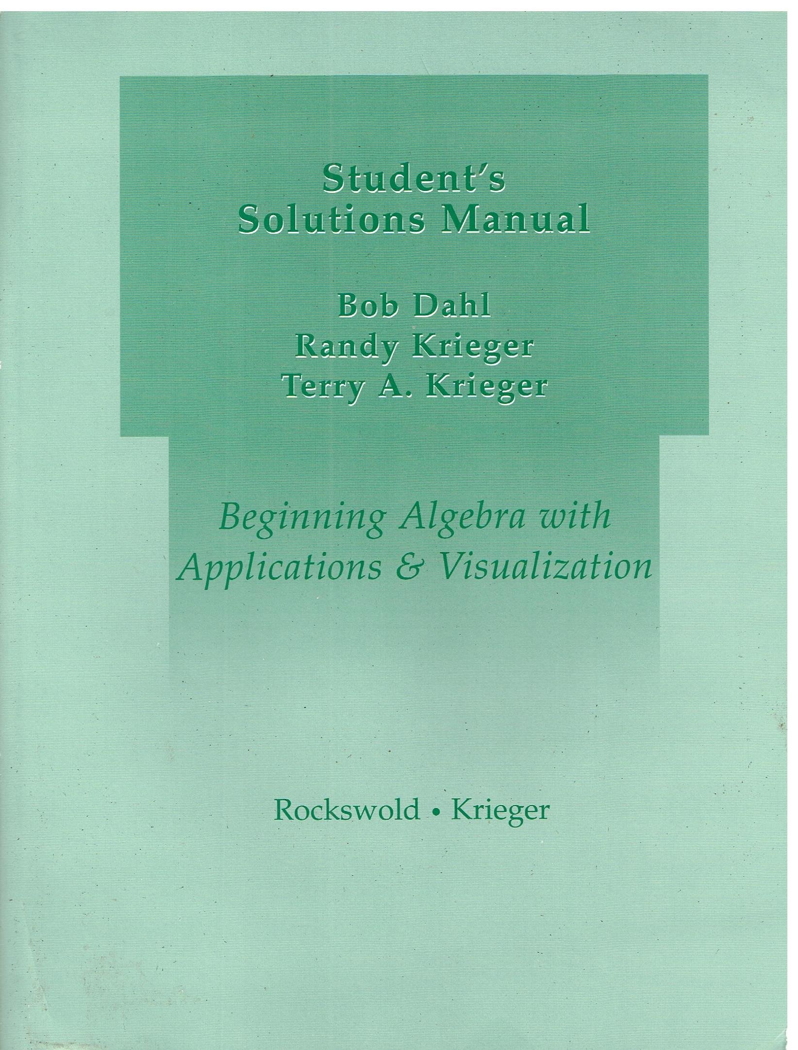 Student's Solutions Manual for Beginning Algebra with Applications and Visualization