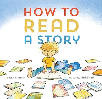 How to Read a Story Illustrated Childrens Book, Picture Book for Kids, Read Aloud Kindergarten Books