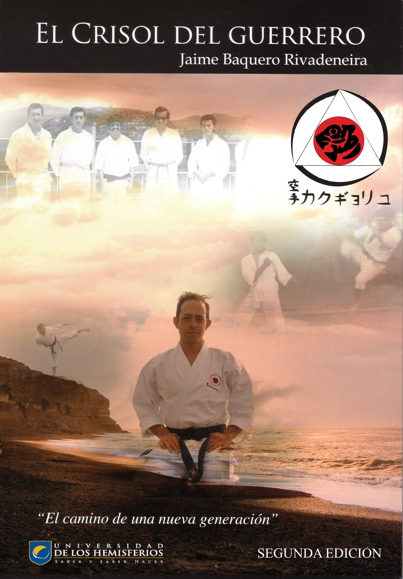 El crisol del Guerrero: Búsqueda de la perfección en las artes marciales (Spanish Edition)