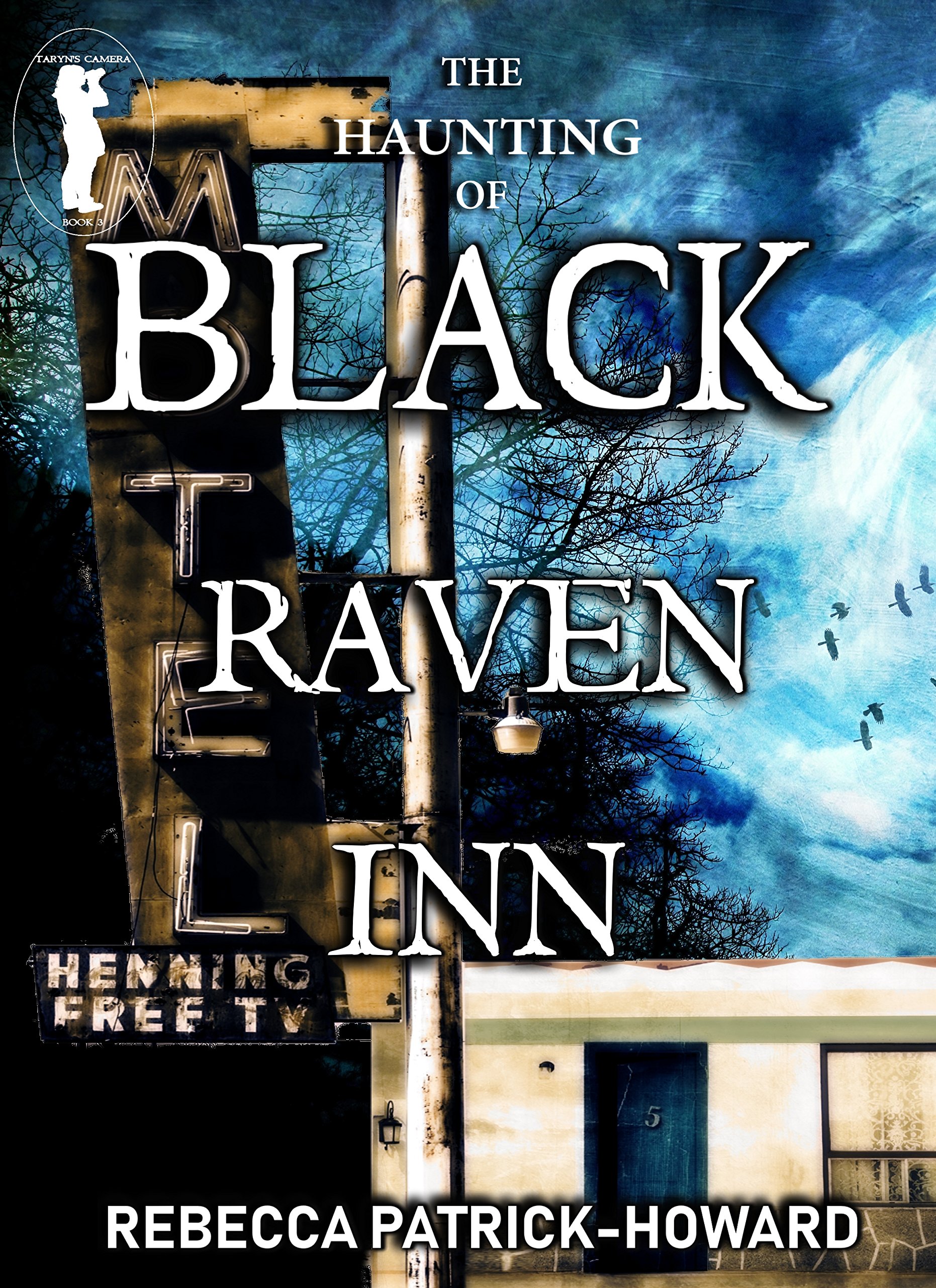The Haunting of Black Raven Inn: A Ghost Story & Paranormal Mystery (Taryn's Camera Book 6)