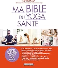 Download Ma bible du yoga santé : Le livre de référence à la portée de tous 100% illustré PDF