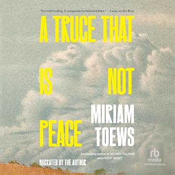 A Truce That Is Not Peace Audiobook by Miriam Toews episode artwork