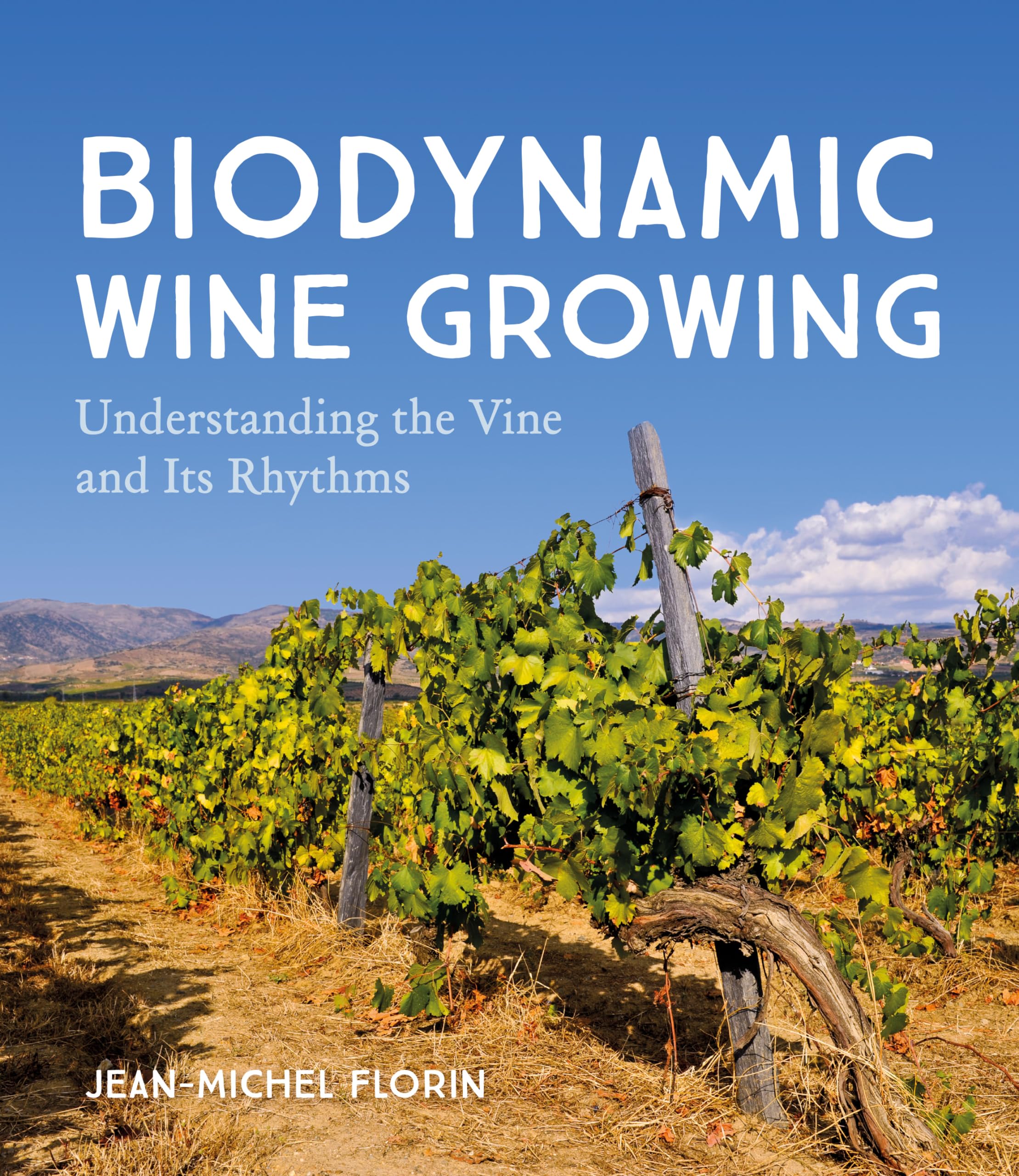 Biodynamic Wine Growing: Understanding the Vine and Its Rhythms