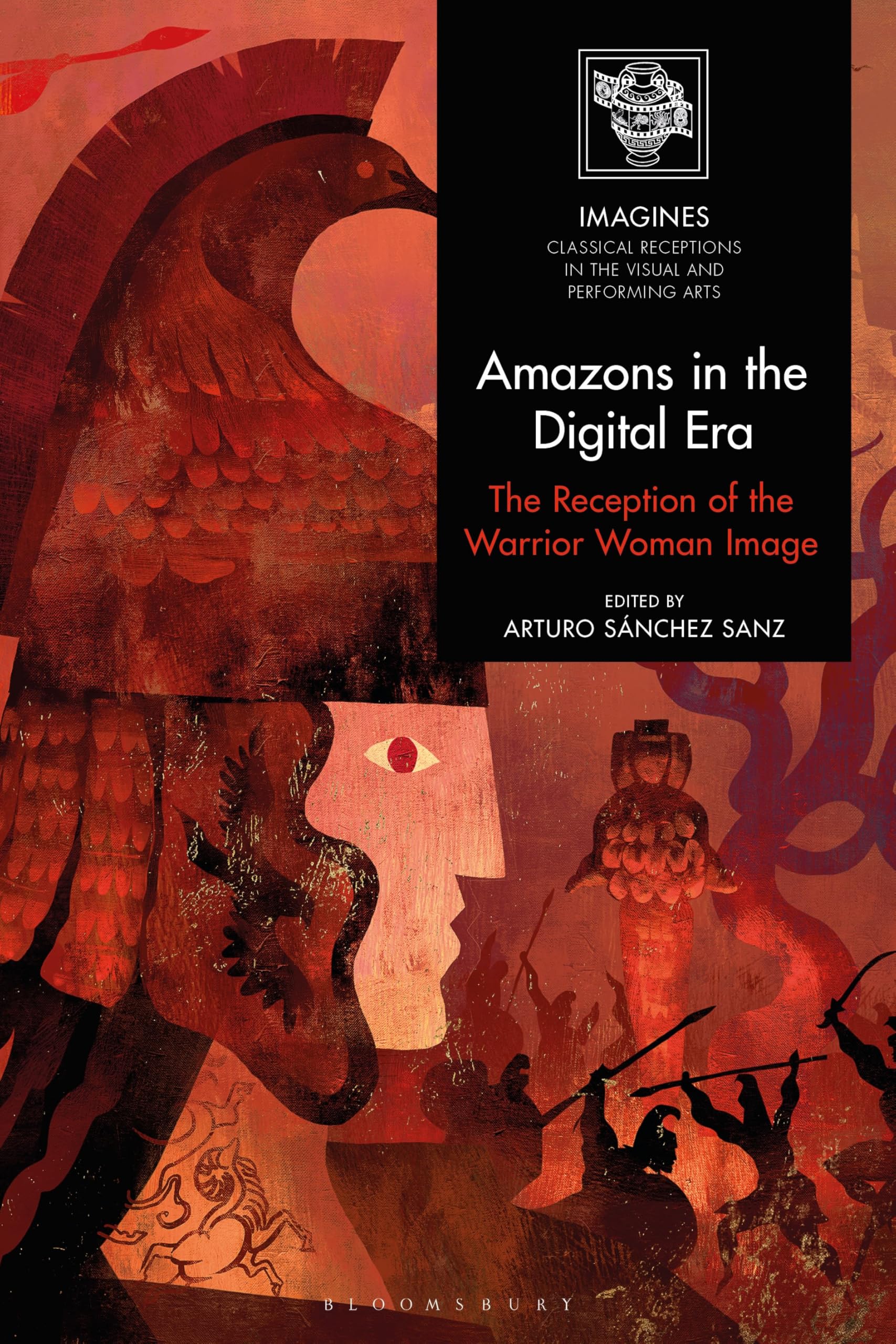 Amazons in the Digital Era: The Reception of the Warrior Woman Image