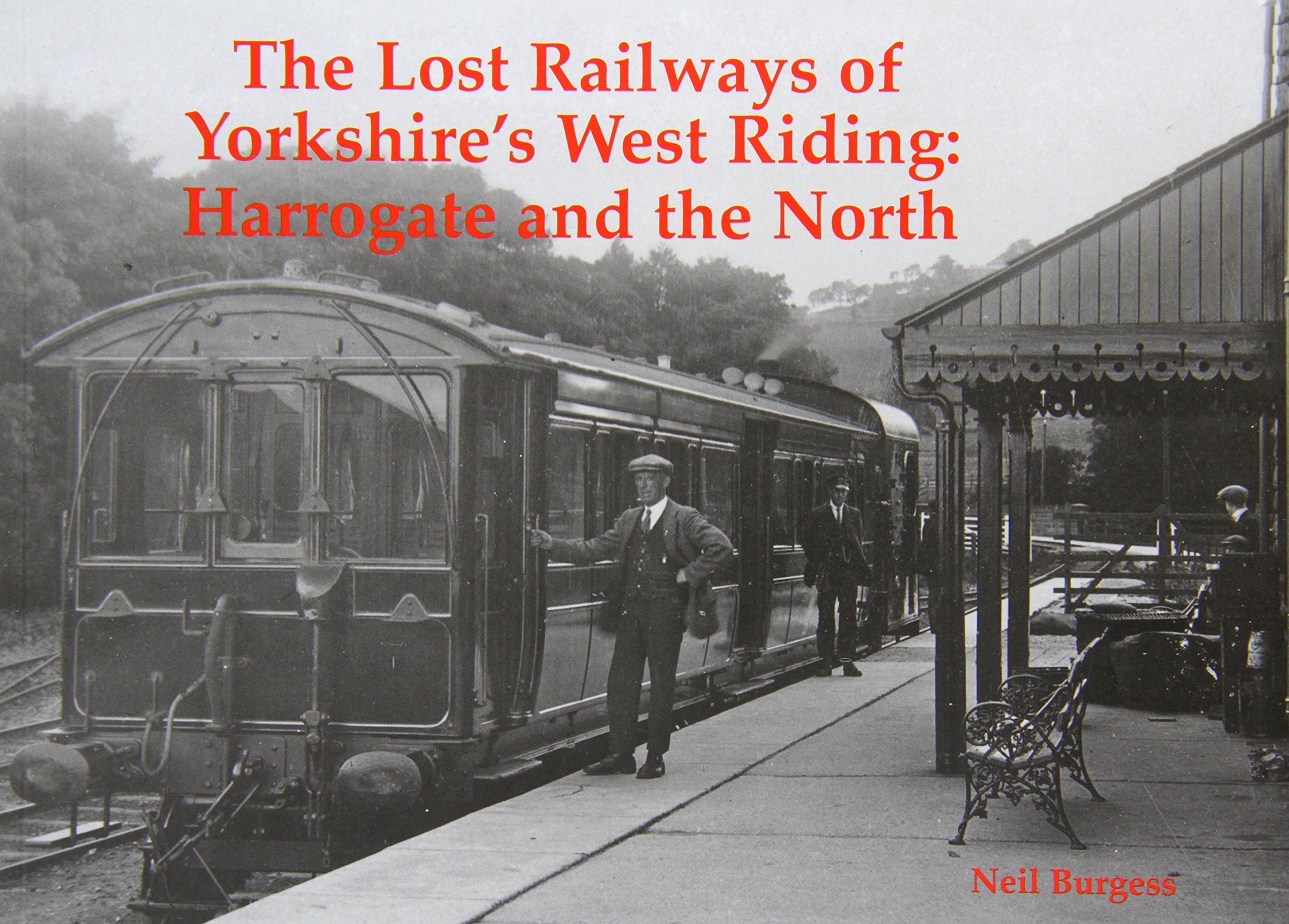 The Lost Railways of Yorkshire's West Riding: Harrogate and the North