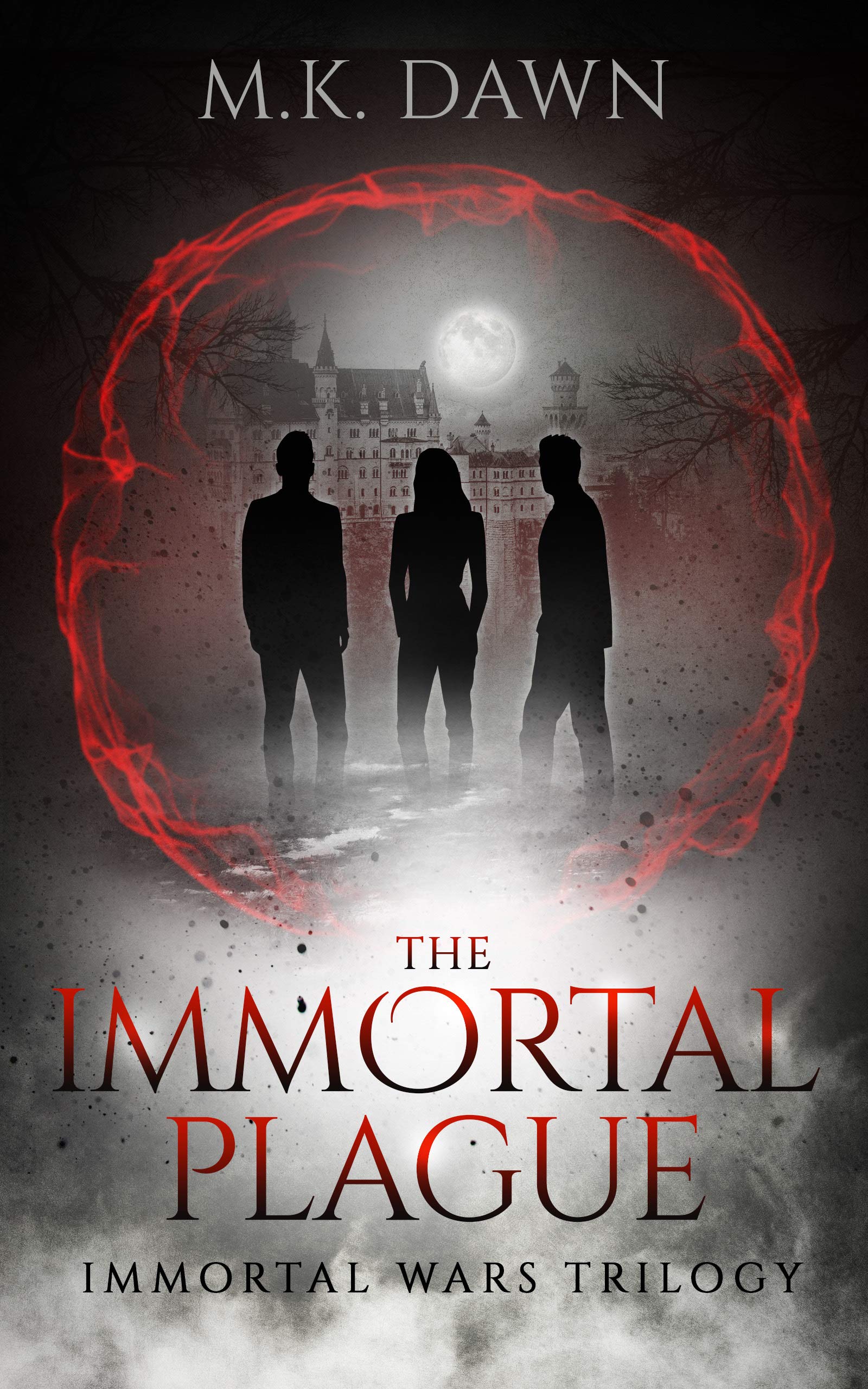 The Immortal Plague: A Vampire Dystopian Thriller (The Immortal Wars Trilogy Book 1)