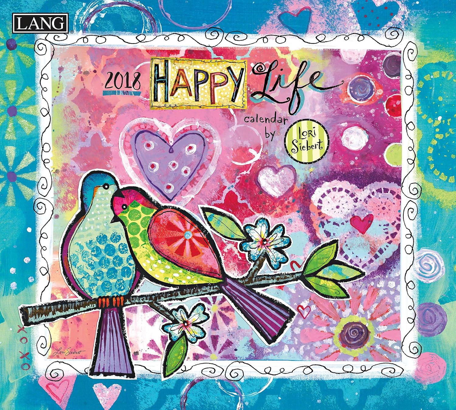LANG - 2018 Wall Calendar -"Happy Life", Artwork by Lori Siebert - 12 Month - Open 13 3/8" X 24"