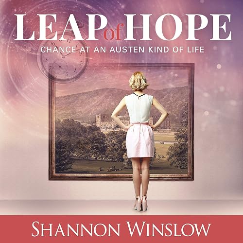 Leap of Hope: Chance at an Austen Kind of Life: Crossroads Collection, Book 2