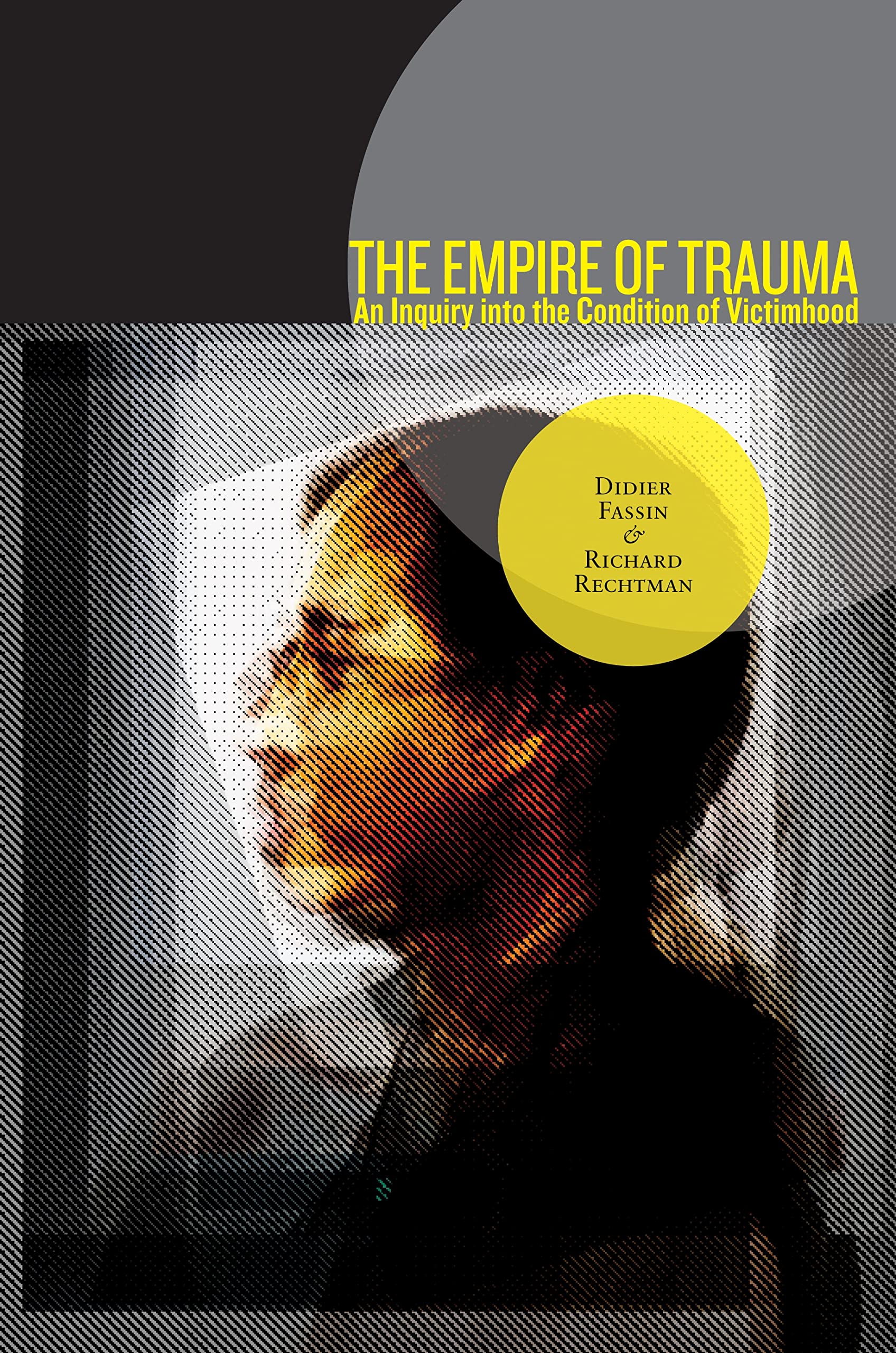 The Empire of Trauma: An Inquiry into the Condition of Victimhood product thumbnail 2