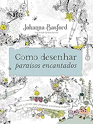 Como desenhar paraísos encantados