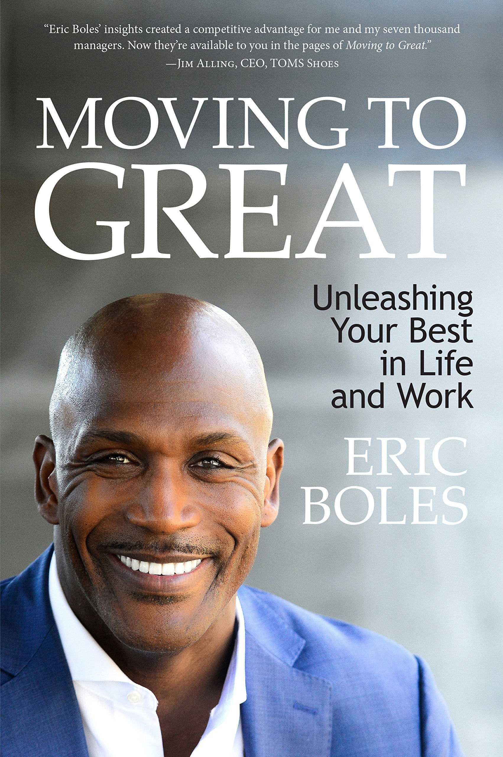 Cover of Moving to Great: Unleashing Your Best in Life and Work
